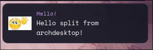 Notification: Hello! Hello split from archdesktop!